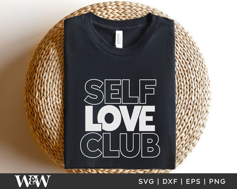 Self Love Club SVG | T-Shirt Design SVG SVG Wood And Walt 