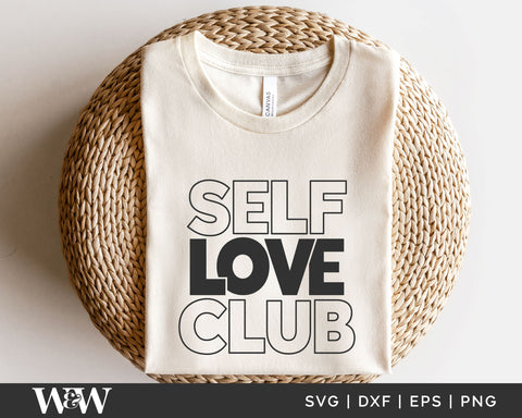Self Love Club SVG | T-Shirt Design SVG SVG Wood And Walt 
