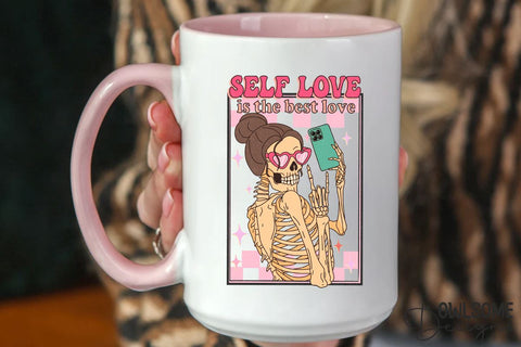 Self Love Is The Best Love Skeleton PNG Sublimation Owlsome.Designs 
