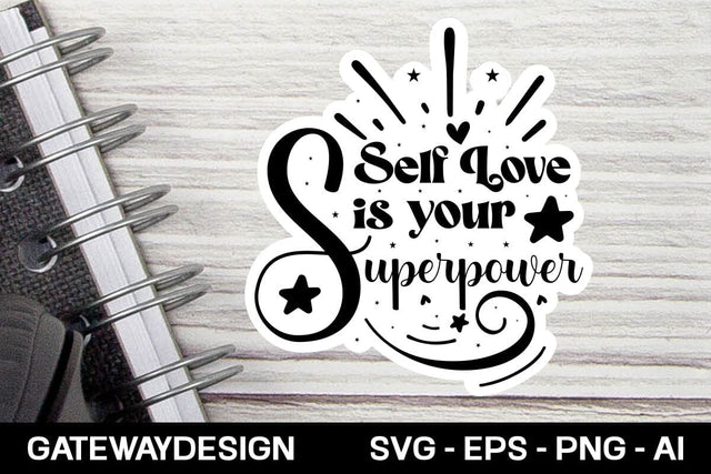 Self Love Is Your Superpower sticker design SVG designmaster24 