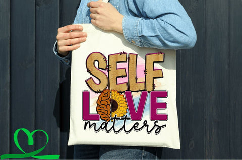 Self love matters SVG Sublimation Regulrcrative 