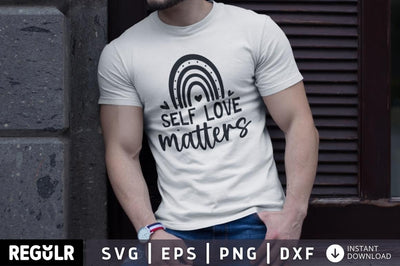 Self love matters SVG SVG Regulrcrative 