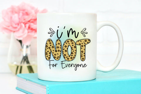 Self Love Quote PNG, I'm Not for Everyone Sublimation CraftLabSVG 