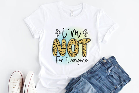 Self Love Quote PNG, I'm Not for Everyone Sublimation CraftLabSVG 
