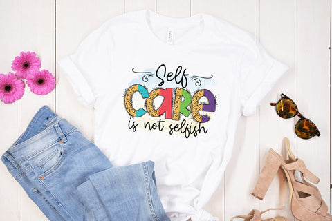 Self Love Quote PNG | Self Care is Not Selfish Sublimation CraftLabSVG 