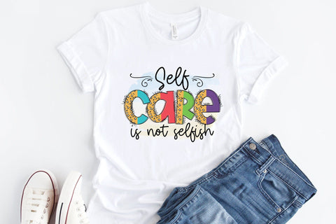 Self Love Quote PNG | Self Care is Not Selfish Sublimation CraftLabSVG 