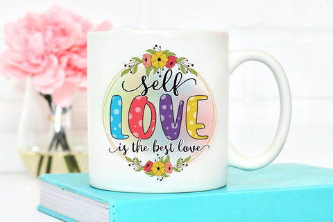 Self Love Quote PNG, Self Love is the Best Love Sublimation CraftLabSVG 