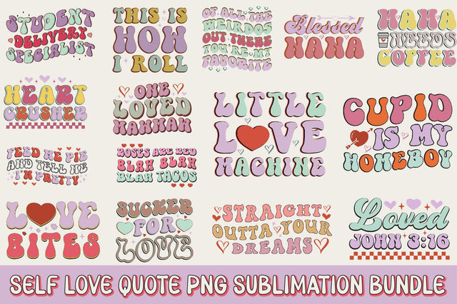 Self Love Quote PNG Sublimation Bundle SVG Rupkotha 