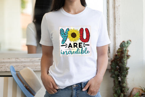 Self Love Quote PNG, You Are Incredible Sublimation CraftLabSVG 