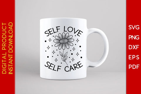 Self Love Self Care SVG PNG PDF Cut File SVG Creativedesigntee 