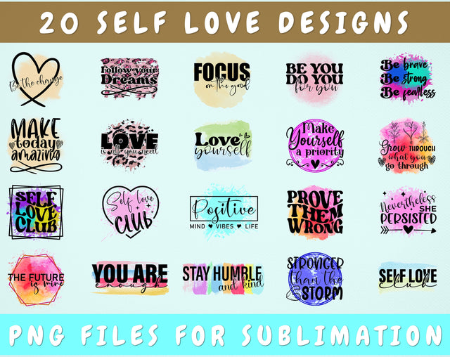 Self Love Sublimation Designs Bundle, 20 Designs, Self Love PNG Files For Sublimation, Self Love Quotes Sublimation Files, Self Love Sayings PNG Sublimation HappyDesignStudio 