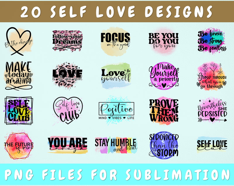 Self Love Sublimation Designs Bundle, 20 Designs, Self Love PNG Files ...