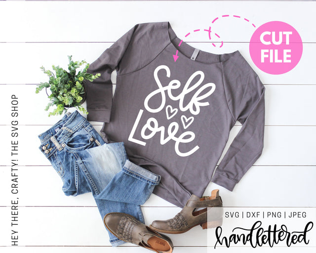 Self Love SVG Hey There, Crafty! 