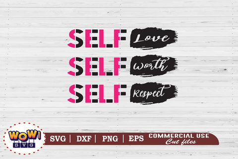 Self Love svg, Self Respect svg, Self Worth svg, fierce svg, strong svg, brave svg, Confidence svg, Woman svg, Motivating svg, Affirmation svg, svg, Empower png, files for cricut,svg files,files for silhouette,png design SVG Wowsvgstudio 