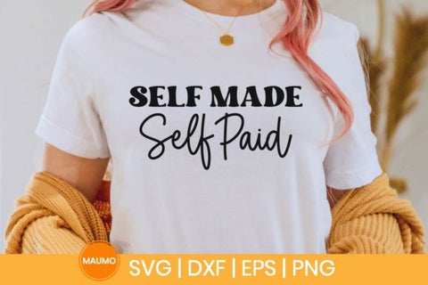 Self made self paid, entrepreneur svg quote SVG Maumo Designs 