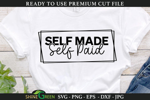 Self Made Self Paid | Small Business SVG SVG Shine Green Art 