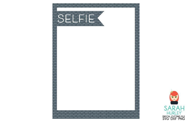 Selfie Instant Photo Frame SVG Sarah Hurley 