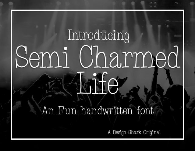 Semi Charmed Life Font Design Shark