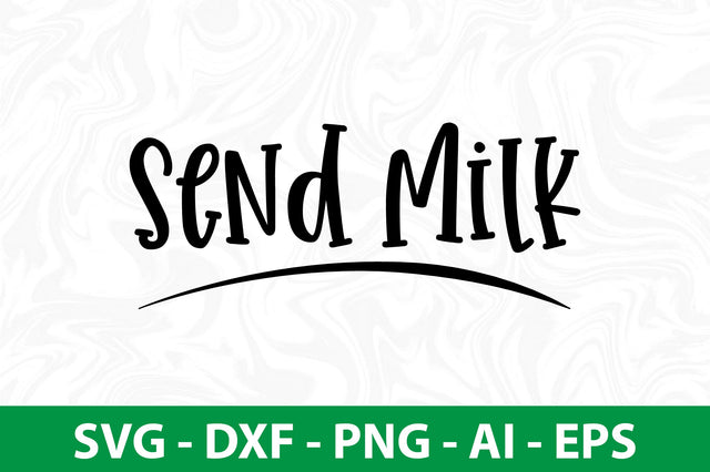 Send Milk SVG SVG nirmal108roy 