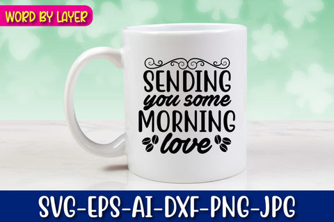 sending you some morning love Svg Cut File SVG Blessedprint 