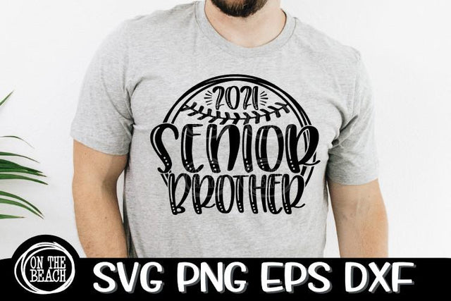 Senior 2021 Baseball Softball Brother - SVG DXF EPS PNG SVG On the Beach Boutique 