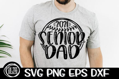 Senior 2021 Baseball Softball DAD- SVG DXF EPS PNG SVG On the Beach Boutique 