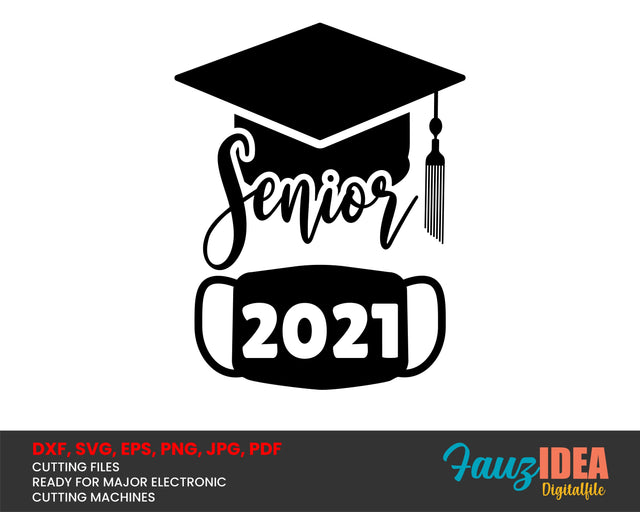 Senior 2021 graduate Svg Design Cut File for Cricut | T-Shirt Design Svg Jpg Eps Pdf Png SVG Fauz 