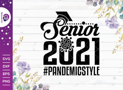 Senior 2021 Pandemic Style SVG Cut File | Tshirt Design SVG Reinvent Art 