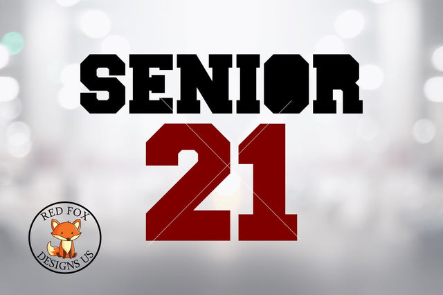 Senior 2021 School SVG DXF PNG Cut File SVG RedFoxDesignsUS 