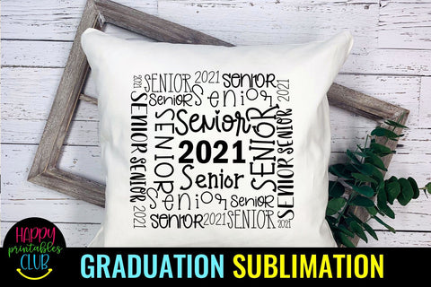 Senior 2021 Sublimation- Graduation Sublimation PNG Sublimation Happy Printables Club 
