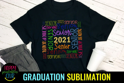 Senior 2021 Sublimation- Graduation Sublimation PNG Sublimation Happy Printables Club 