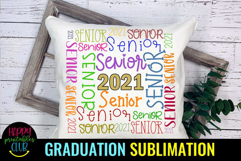 Senior 2021 Sublimation- Graduation Sublimation PNG Sublimation Happy Printables Club 