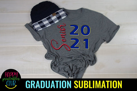Senior 2021 Sublimation- Graduation Sublimation PNG Sublimation Happy Printables Club 