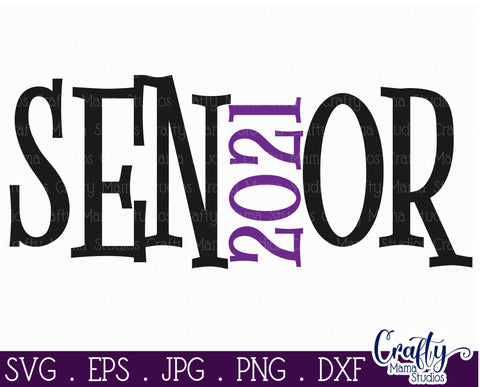Senior 2021 SVG, Class Of 2021, Senior Class 2021 Cut File SVG Crafty Mama Studios 