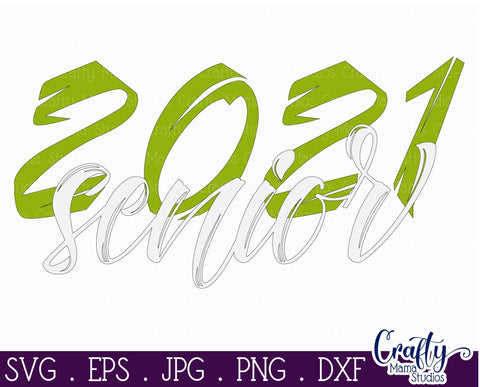 Senior 2021 SVG, Class Of 2021, Senior Class, Senior 2021 SVG Crafty Mama Studios 
