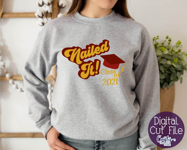 Senior 2021 SVG, Class Of 2021, Senior, Nailed It 2021 File SVG Crafty Mama Studios 