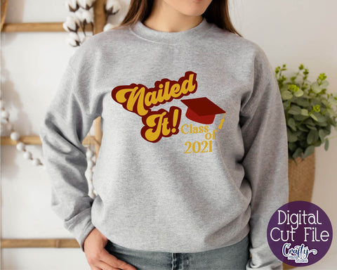 Senior 2021 SVG, Class Of 2021, Senior, Nailed It 2021 File SVG Crafty Mama Studios 