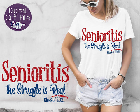Senior 2021 SVG, Class Of 2021, Senioritis Struggle Is Real SVG Crafty Mama Studios 