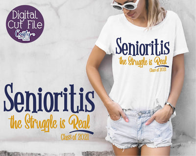 Senior 2021 SVG, Class Of 2021, Senioritis Struggle Is Real SVG Crafty Mama Studios 