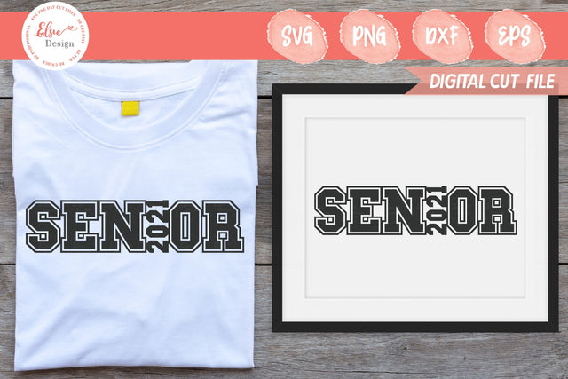 Senior 2021 - SVG, PNG, DXF, EPS SVG Elsie Loves Design 