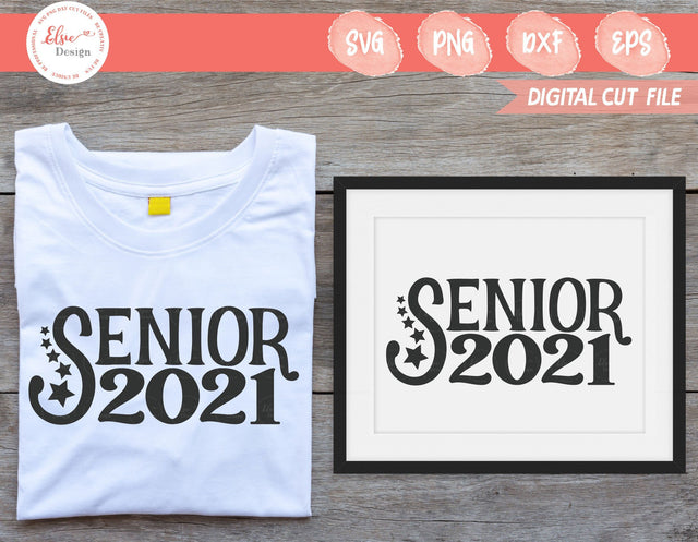 Senior 2021 - SVG, PNG, EPS, DXF SVG Elsie Loves Design 