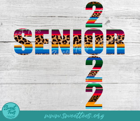 Senior 2022 Serape PNG Sublimation Waterslide Sublimation Sweet Tees 