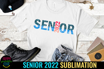 Senior 2022 Sublimation Design I Graduation 2022 Sublimation Sublimation Happy Printables Club 