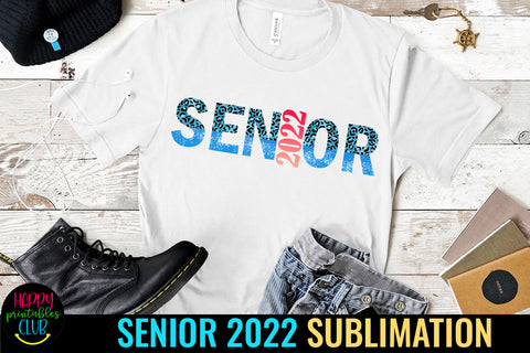 Senior 2022 Sublimation Design I Graduation 2022 Sublimation Sublimation Happy Printables Club 