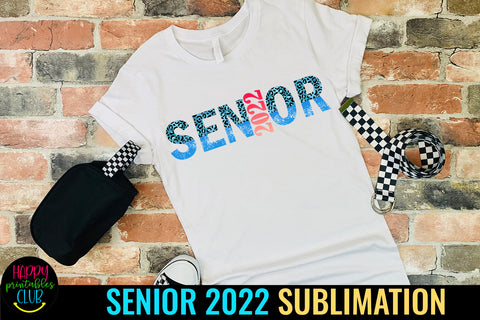 Senior 2022 Sublimation Design I Graduation 2022 Sublimation Sublimation Happy Printables Club 