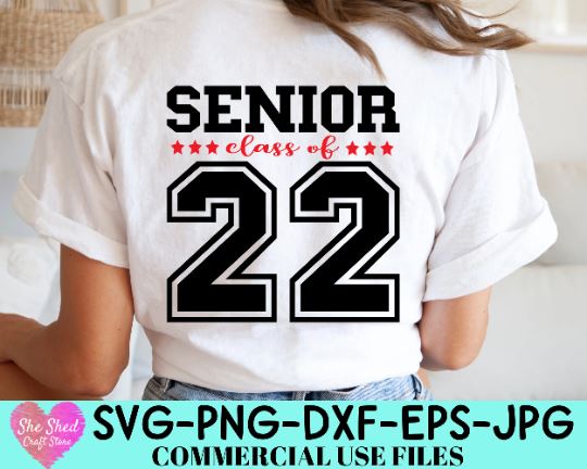Senior 2022 SVG, Class Of 2022 Svg, Graduation Shirt Svg SVG She Shed Craft Store 