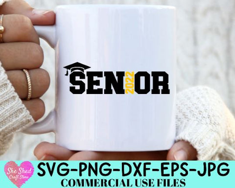 Senior 2022 Svg, Class Of 2022 Svg, Graduation Svg SVG She Shed Craft Store 