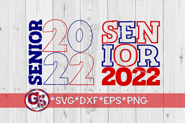 Senior 2022 SVG DXF EPS PNG SVG Greedy Stitches 