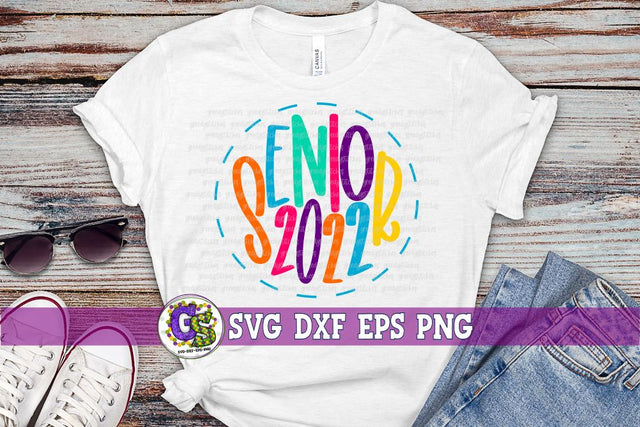 Senior 2022 SVG DXF EPS PNG SVG Greedy Stitches 