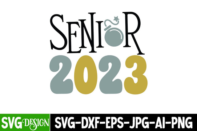 Senior 2023 SVG Cut File, Senior 2023 SVg Quotes SVG BlackCatsMedia 